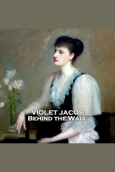 Behind the Wall - From their pens to your ears genius in every story - cover