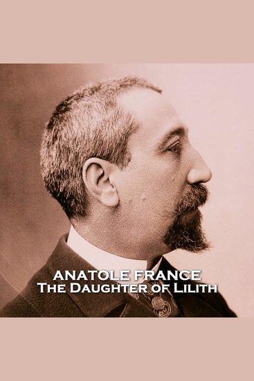 The Daughter of Lilith - From their pens to your ears genius in every story - cover