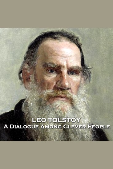 A Dialogue Among Clever People - From their pens to your ears genius in every story - cover