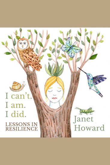 I can't I am I did Lessons in Resilience - Healing stories songs and poems — inviting you to reclaim your voice and your truth - cover