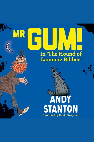 Mr Gum in 'The Hound of Lamonic Bibber': it’s the 20th anniversary edition of Mr Gum – and a brand new audio book recording for 2026! With extra lemon meringue (Mr Gum) - cover