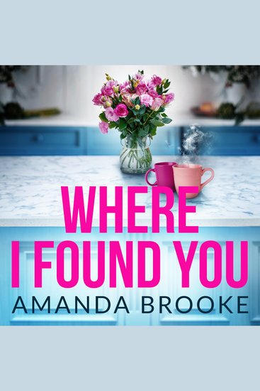 Where I Found You - A deeply moving and unforgettable story of motherhood hope and second chances - cover