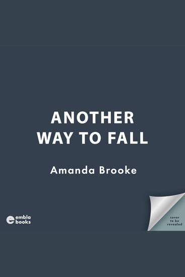 Another Way to Fall - A heart-wrenching and inspirational story about the endings we choose - cover