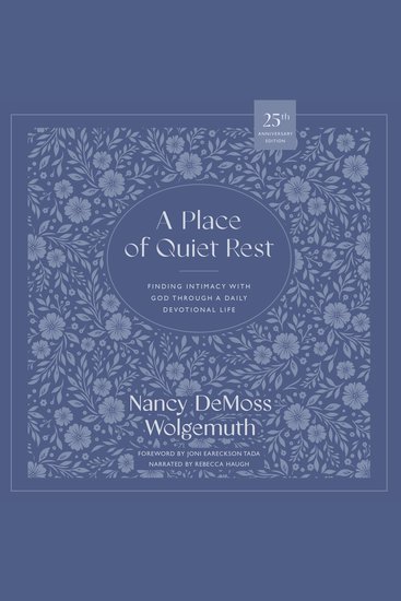 A Place of Quiet Rest - Finding Intimacy with God Through a Daily Devotional Life - cover