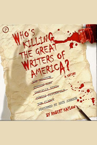 Who's Killing the Great Writers of America? - A Satire - cover