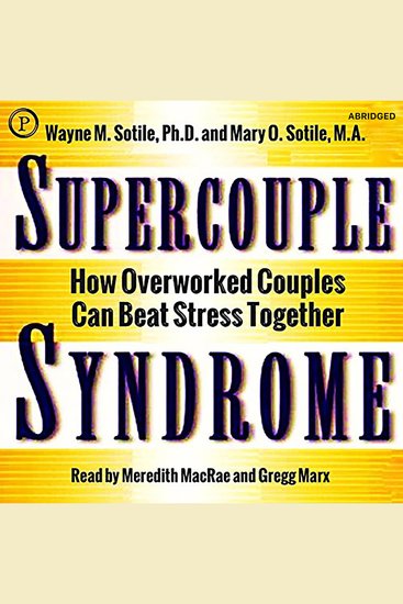 Supercouple Syndrome - How Overworked Couples Can Beat Stress Together - cover