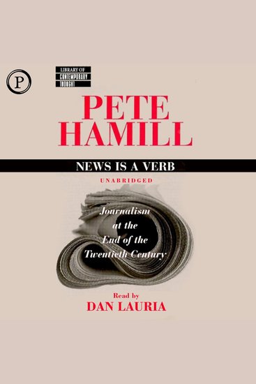 News Is a Verb - Journalism at the End of the 20th Century - cover