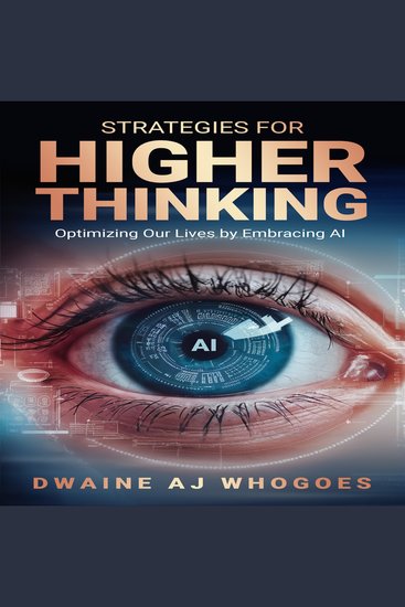 Strategies For Higher Thinking - Optimising Our Lives By Embracing AI - cover