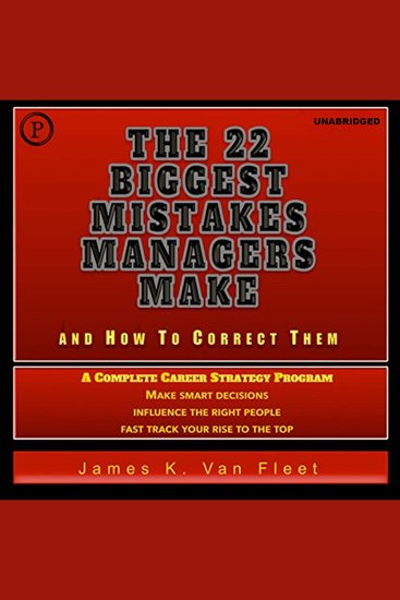 The 22 Biggest Mistakes Managers Make and How to Correct Them - cover