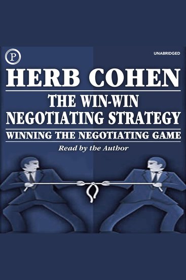 The Win-Win Negotiating Strategy - Winning the Negotiating Game - cover