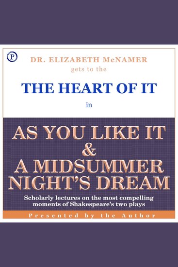 The Heart of It - As You Like It and A Midsummer Night's Dream - cover