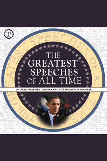 The Greatest Speeches of All Time - Includes President Barack Obama's Inaugural Address - cover