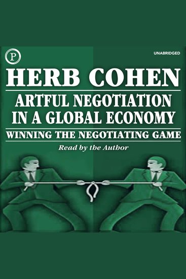 Artful Negotiation in a Global Economy - Winning the Negotiating Game - cover