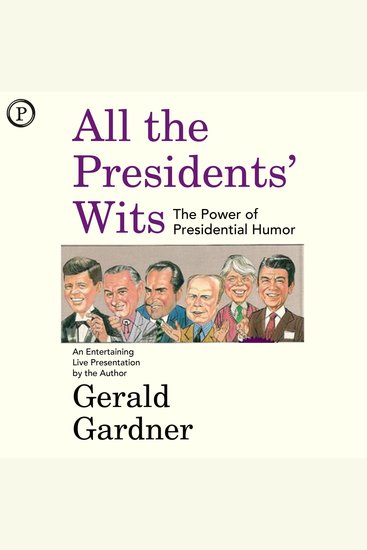 All the Presidents' Wits - The Power of Presidential Humor - cover