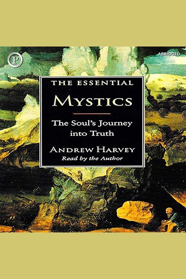 The Essential Mystics - The Soul's Journey into Truth - cover