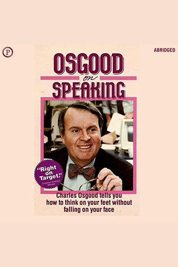 Osgood on Speaking - How to Think on Your Feet Without Falling on Your Face - cover