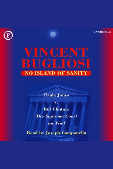 No Island of Sanity - Paula Jones v Bill Clinton - The Supreme Court on Trial - cover