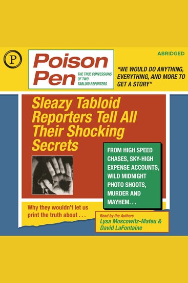 Poison Pen - The True Confessions of Two Tabloid Reporters - cover