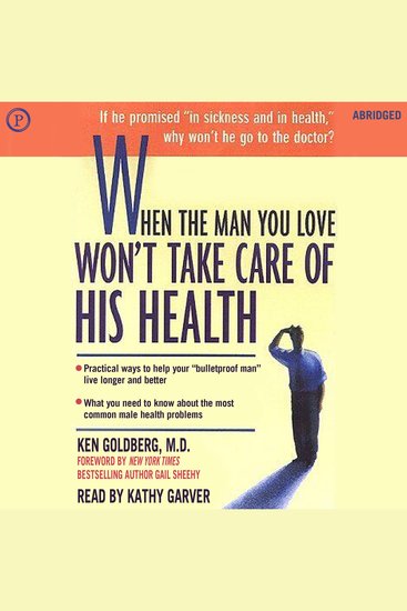 When the Man You Love Won't Take Care of His Health - cover
