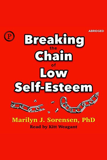 Breaking the Chain of Low Self-Esteem - cover
