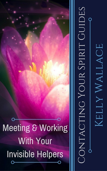 Contacting Your Spirit Guides - Meeting and Working With Your Invisible Helpers - cover