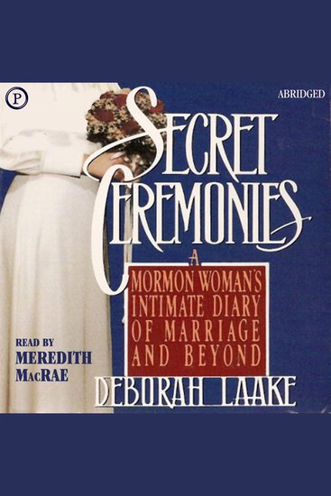 Secret Ceremonies - A Mormon Woman's Intimate Diary of Marriage and Beyond - cover