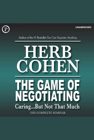 The Game of Negotiating - CaringBut Not That Much: The Complete Seminar - cover