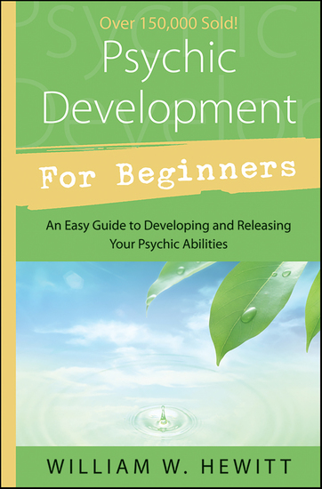 Psychic Development for Beginners - An Easy Guide to Developing & Releasing Your Psychic Abilities - cover