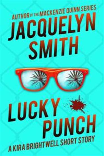 Lucky Punch: A Kira Brightwell Short Story - cover