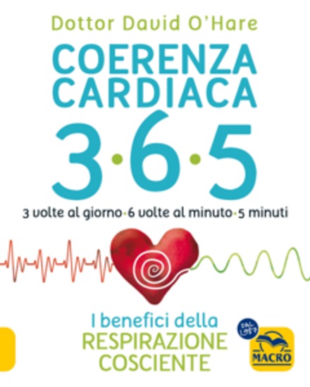 Coerenza Cardiaca 365 - 3 volte al giorno 6 volte al minuto 5 minuti I benefici della respirazione cosciente - cover