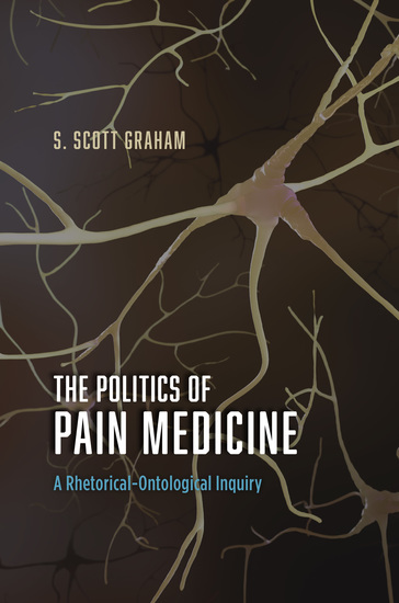 The Politics of Pain Medicine - A Rhetorical-Ontological Inquiry - cover