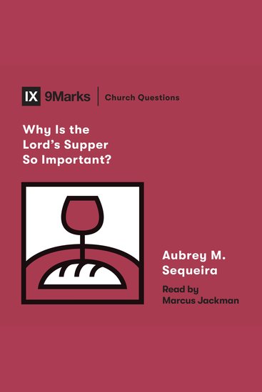 Why Is the Lord's Supper So Important? - cover