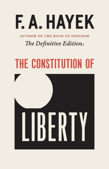 The Constitution of Liberty - The Definitive Edition - cover