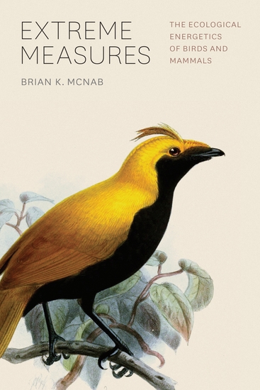 Extreme Measures - The Ecological Energetics of Birds and Mammals - cover