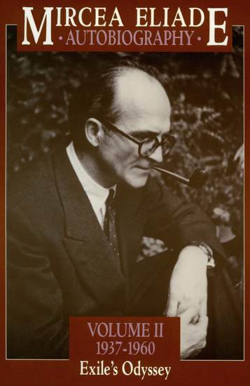 Mircea Eliade: Autobiography - Exile's Odyssey 1937–1960 - cover
