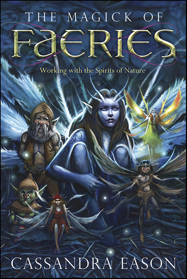 The Magick of Faeries - Working with the Spirits of Nature - cover