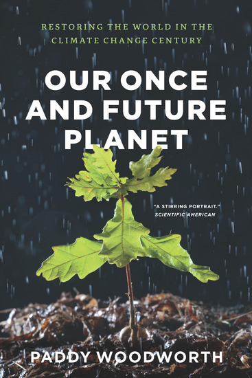 Our Once and Future Planet - Restoring the World in the Climate Change Century - cover