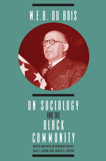W E B DuBois on Sociology and the Black Community - cover