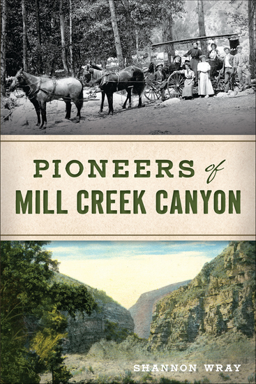Pioneers of Mill Creek Canyon - cover