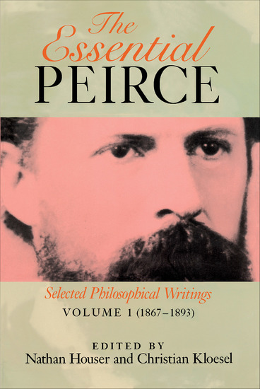 The Essential Peirce Volume 1 (1867–1893) - Selected Philosophical Writings - cover