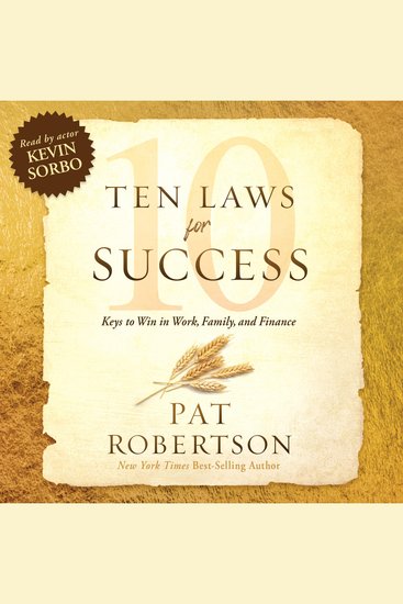 Ten Laws for Success - Keys to Win in Work Family and Finance - cover