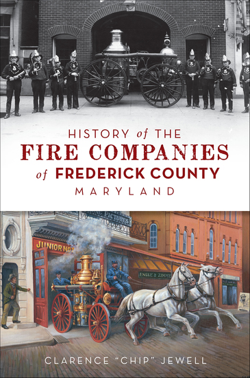 History of the Fire Companies of Frederick County Maryland - cover