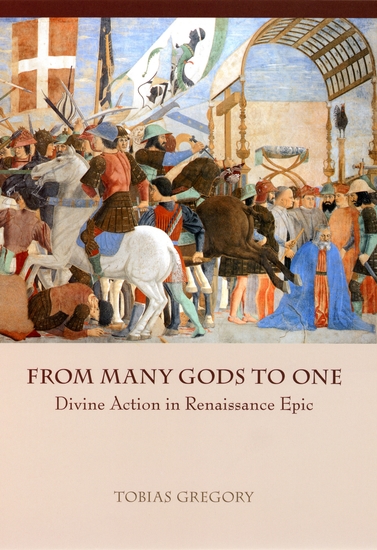 From Many Gods to One - Divine Action in Renaissance Epic - cover