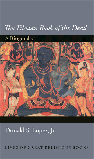 The Tibetan Book of the Dead - A Biography - cover