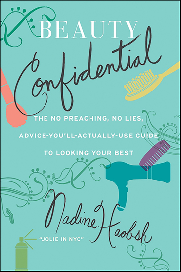 Beauty Confidential - The No Preaching No Lies Advice-You'll-Actually-Use Guide to Looking Your Best - cover