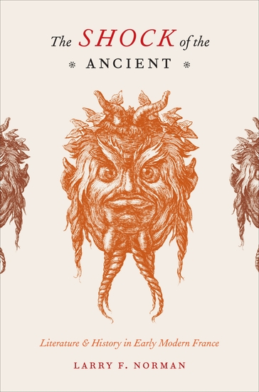 The Shock of the Ancient - Literature & History in Early Modern France - cover