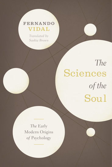 The Sciences of the Soul - The Early Modern Origins of Psychology - cover
