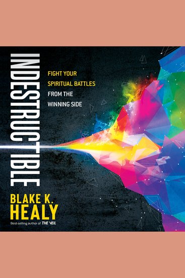 Indestructible - Fight Your Spiritual Battles From the Winning Side - cover