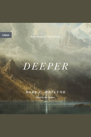 Deeper - Real Change for Real Sinners - cover