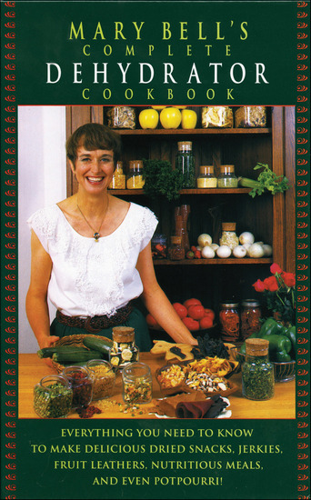 Mary Bell's Complete Dehydrator Cookbook - cover